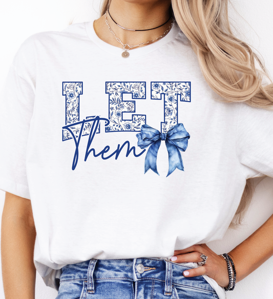 LET THEM Tee